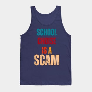 school choice is a scam Tank Top